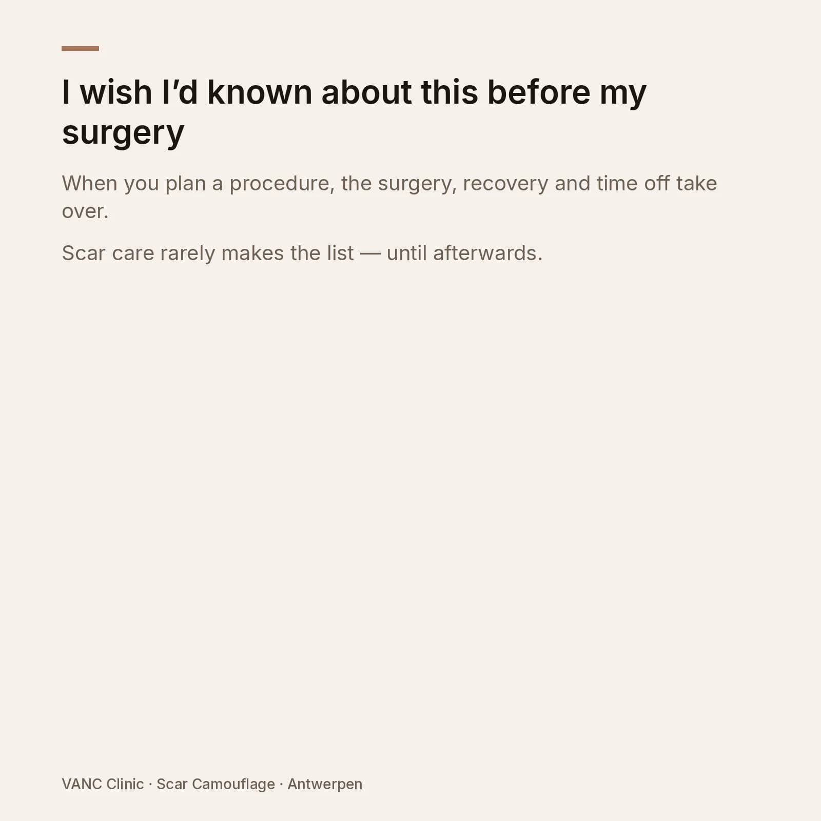 VANC Clinic note — scar care is often missing from the surgery plan until afterwards